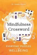 Mindfulness Crosswords Volume 2 Everyday Puzzles for Wellbeing