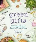 Green Gifts 40 Sustainable & Beautiful Present Ideas