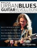 Robben Ford's Urban Blues Guitar Revolution: A Modern Approach to Playing Blues Rhythm Guitar & Dynamic Soloing