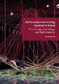 Performance Generating Systems in Dance: Dramaturgy, Psychology, and Performativity