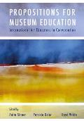 Propositions for Museum Education: International Art Educators in Conversation