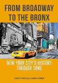 From Broadway to the Bronx: New York City's History Through Song