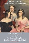 Charlotte Bront?, Emily Bront? and Anne Bront?: Collected Works: Jane Eyre, Wuthering Heights, and The Tenant of Wildfell Hall