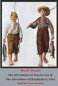 The Adventures of Tom Sawyer AND The Adventures of Huckleberry Finn (Unabridged. Complete with all original illustrations)