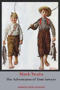 The Adventures of Tom Sawyer (Unabridged. Complete with all original illustrations)