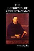 Obedience of a Christian Man and How Christian Rulers Ought to Govern