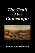 The Trail of the Conestoga