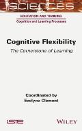 Cognitive Flexibility: The Cornerstone of Learning