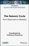 The Seismic Cycle: From Observation to Modeling