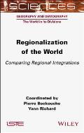 Regionalization of the World: Comparing Regional Integrations