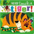 Never Touch a Tiger
