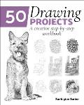 50 Drawing Projects A Creative Step by Step Workbook