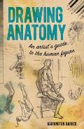 Drawing Anatomy An Artists Guide to the Human Figure