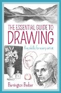 The Essential Guide to Drawing: Key Skills for Every Artist
