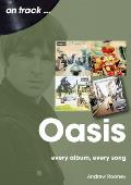 Oasis: Every Album, Every Song