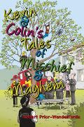 Kevin & Colin's Tales of Mischief & Mayhem