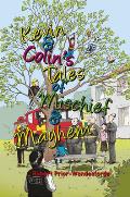 Kevin & Colin's Tales of Mischief & Mayhem