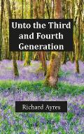 Unto the Third and Fourth Generation