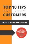 Top 10 Tips For Your Top 10 Customers