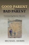 Good Parent - Bad Parent: Understanding Parental Alienation