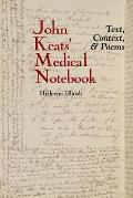 John Keats Medical Notebook Text Context & Poems