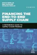 Financing the End-To-End Supply Chain: A Reference Guide to Supply Chain Finance