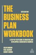 The Business Plan Workbook: A Step-By-Step Guide to Creating and Developing a Successful Business
