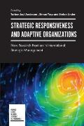 Strategic Responsiveness and Adaptive Organizations: New Research Frontiers in International Strategic Management