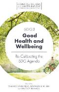 Sdg3 - Good Health and Wellbeing: Re-Calibrating the Sdg Agenda