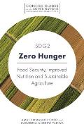 Sdg2 - Zero Hunger: Food Security, Improved Nutrition and Sustainable Agriculture