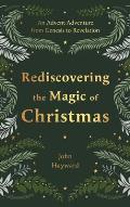 Rediscovering the Magic of Christmas: An Advent Adventure from Genesis to Revelation