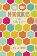 More Than Conquerors: A Call to Radical Discipleship