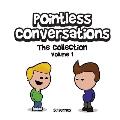 Pointless Conversations: The Collection - Volume 1: Superheroes, Doctor Emmett Brown and Lightbulbs & Civilisation