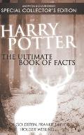 Harry Potter: The Ultimate Book of Facts: Special Collector's Edition