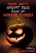 Frankie Abbott's Great Big Book of Horror Stories