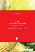Corn: Production and Human Health in Changing Climate