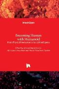 Becoming Human with Humanoid: From Physical Interaction to Social Intelligence