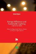 Energy Efficiency and Sustainable Lighting: a Bet for the Future