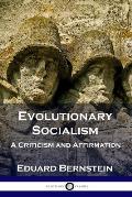Evolutionary Socialism: A Criticism and Affirmation