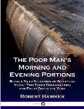 The Poor Man's Morning and Evening Portions: Being a Daily Selection of Scripture Verse; Two Short Observations for Every Day in the Year