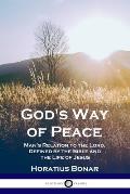 God's Way of Peace: Man's Relation to the Lord, Defined by the Bible and the Life of Jesus