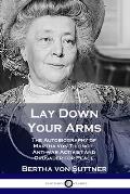 Lay Down Your Arms: The Autobiography of Martha von Tilling - Anti-war Activist and Crusader for Peace