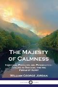 The Majesty of Calmness: Individual Problems and Possibilities - Failure as Success, and the Perils of Hurry