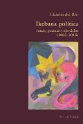 Ikebana Politica: notas, poemas y ejercicios 2005 - 2015