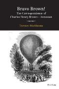 Bravo Brown!: The Correspondence of Charles Henry Brown - Aeronaut