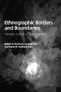 Ethnographic Borders and Boundaries: Permeability, Plasticity, and Possibilities