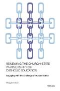Renewing the Church-State Partnership for Catholic Education: Engaging with the Challenge of Academisation