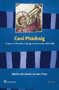 Ceol Ph?draig: Music at St Patrick's College Drumcondra, 1875-2016