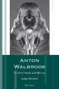 Anton Walbrook: A Life of Masks and Mirrors