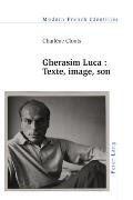 Gherasim Luca: texte, image, son